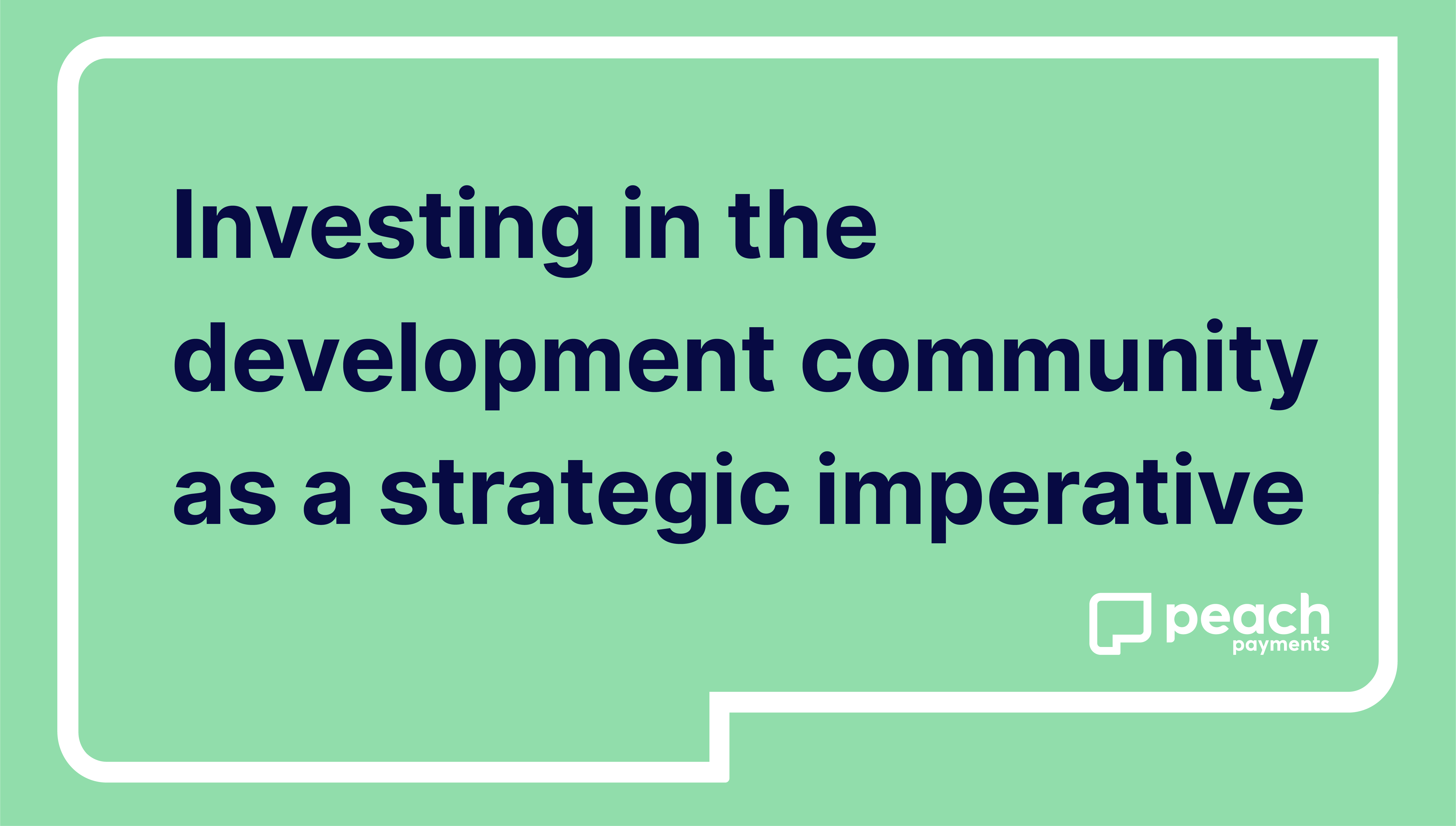 Why investing in the software development community is a strategic business driver