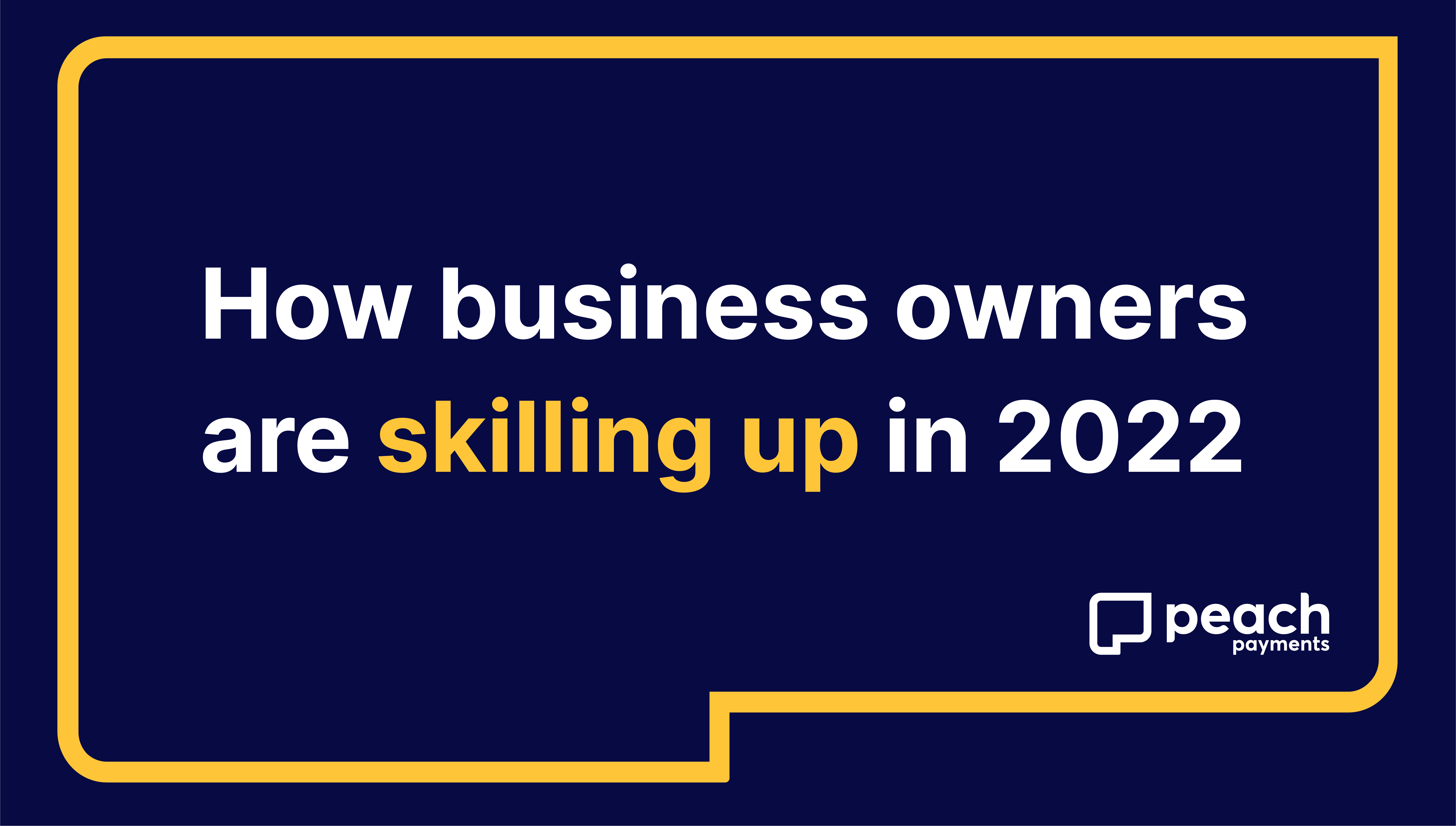 How business owners are skilling up in 2022
