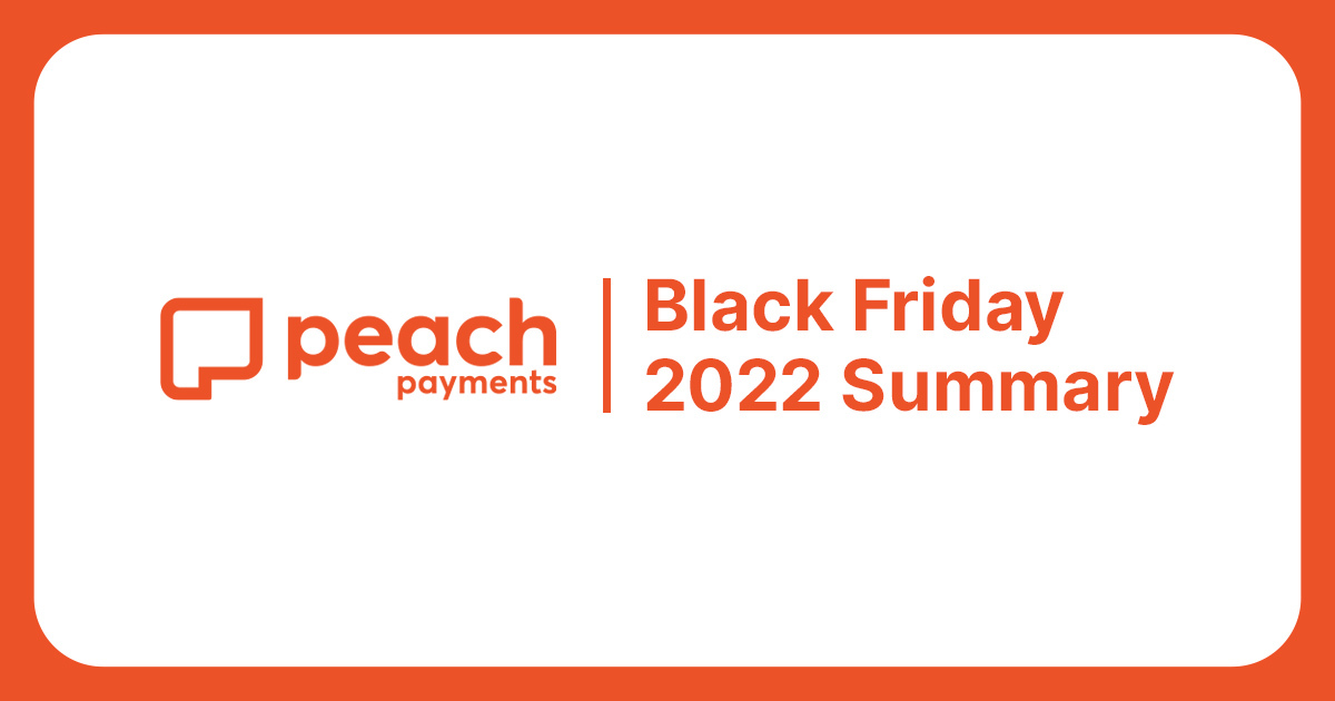 Peach Payments' Black Friday 2022 Summary